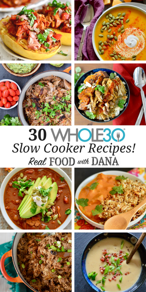 30 Favorite Whole30 Slow Cooker Recipes ~ Real Food with Dana