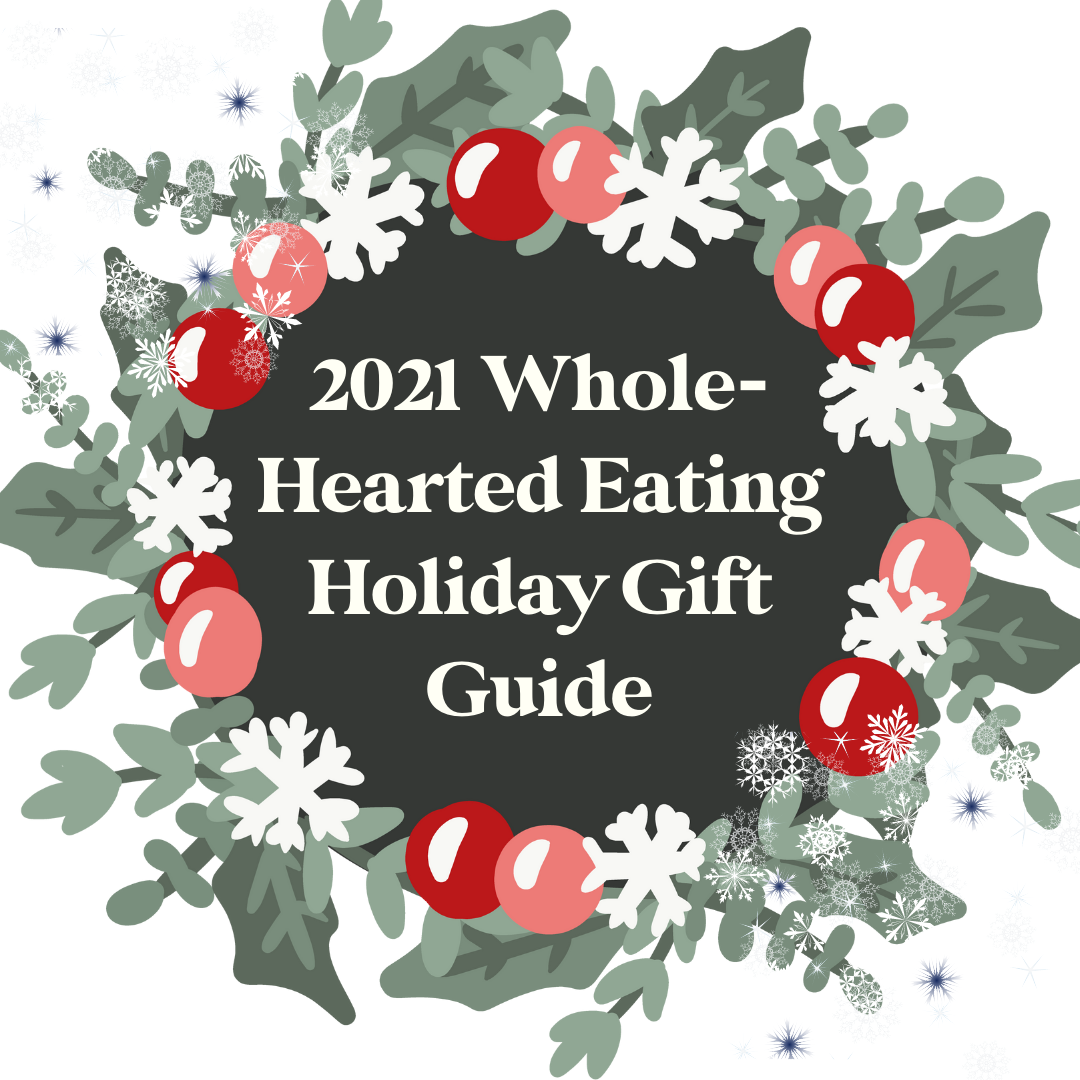 2021 Holiday Gift Guide - Whole-Hearted Eating Approved