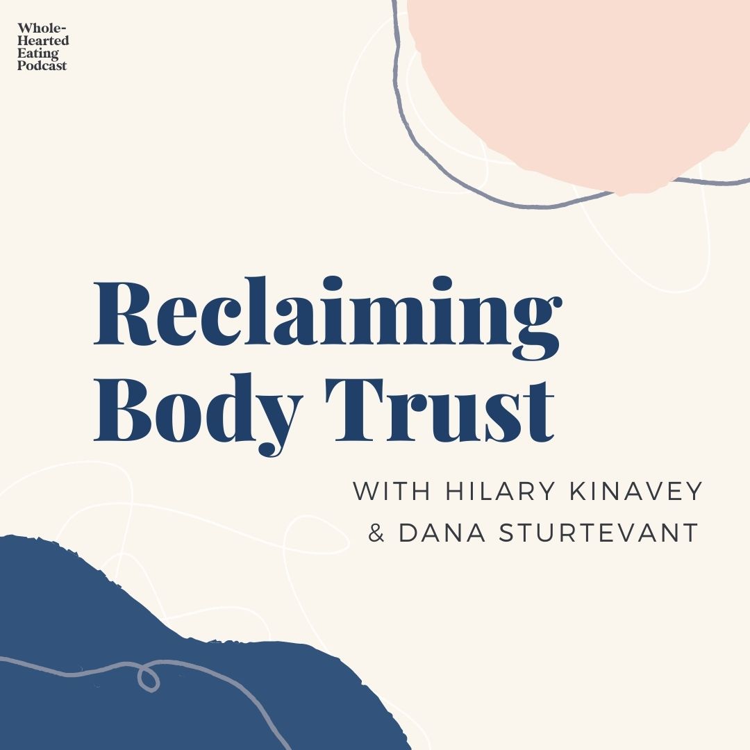 Reclaiming Body Trust with Hilary Kinavey and Dana Sturtevant